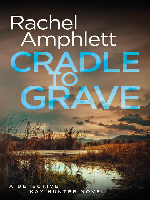 Title details for Cradle to Grave by Rachel Amphlett - Available